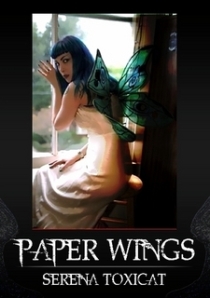 Serena Toxicat's "Paper Wings"